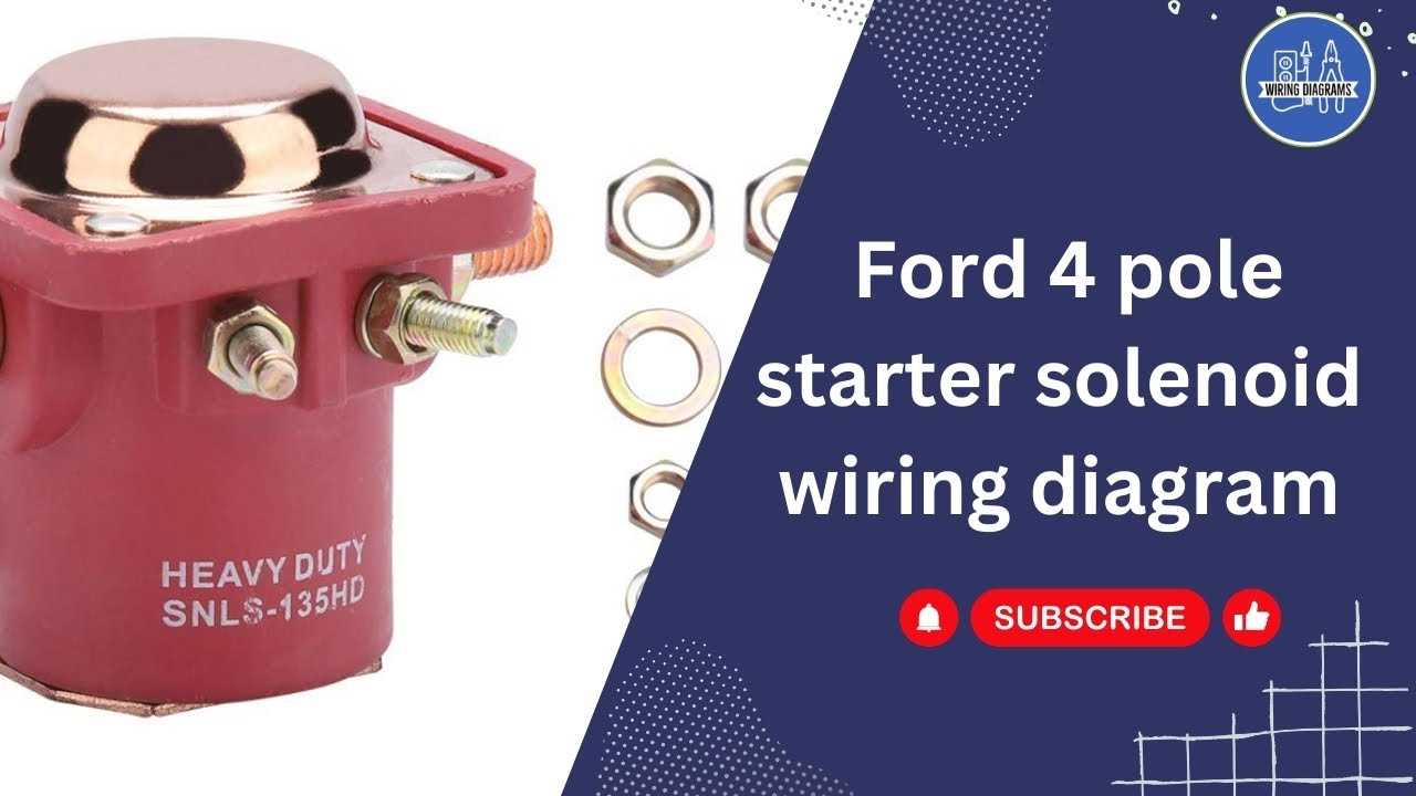 ford 4 pole starter solenoid wiring diagram